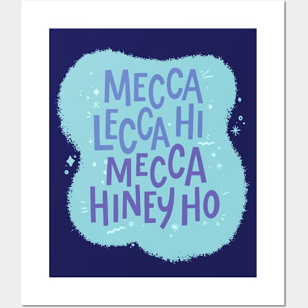 Mecca Lecca Hi Mecca Hiney Ho - Pee Wee's Playhouse Wall Art by sombreroinc